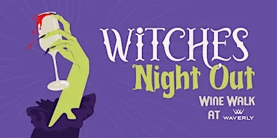 Witches Night Out: Waverly Wine Walk
