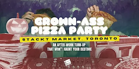 Grown-Ass Halloween Pizza Party - TORONTO  (Ep. 72)