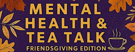 Tea Talk and Mental Health