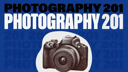 Photography 201