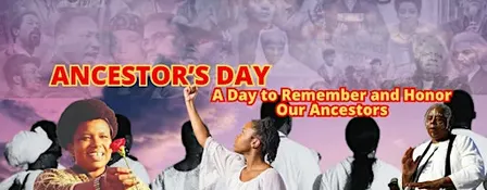 Ancestors Day – Honoring Our Ancestors