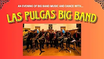 An Evening of Big Band Music and Dance with Las Pulgas Big Band!