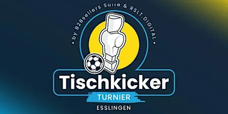Tischkicker-Turniere 2026 der B2Bsellers Suite & RSLT.DIGITAL