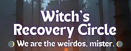 Witch's Recovery Circle (Bi-Weekly)