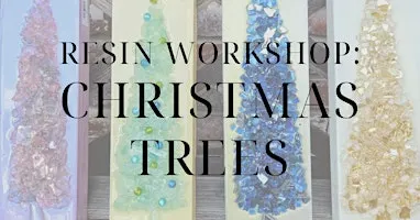 Resin Workshop: Christmas Trees