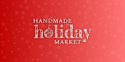 Handmade Holiday Market 2026