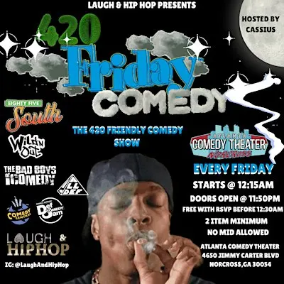 FRIDAY THE 420 FRIENDLY COMEDY SHOW