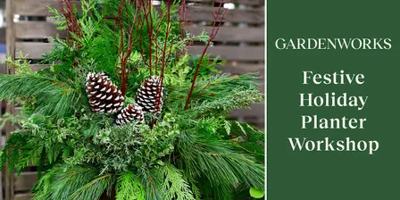 Festive Holiday Planter Workshop at GARDENWORKS Nanaimo