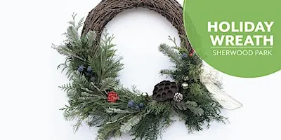 DIY Seasonal Wreath | Workshop | Salisbury Greenhouse Bay 2 | Sherwood Park