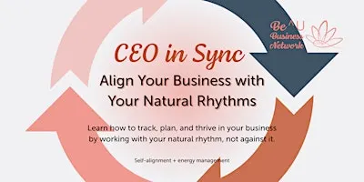 CEO in Sync: Align Your Business with Your Natural Rhythms