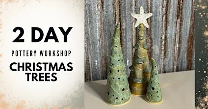 Two-Day Pottery Workshop: Christmas Trees