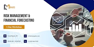 Risk Management & Financial Forecasting – 1 Day Session in Grand Rapids, MI