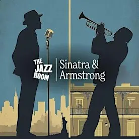 The Jazz Room: A Tribute to Frank Sinatra & Louis Armstrong