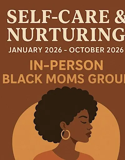 BIPOC/Black Mom Group (Prenatal/Postpartum/Maternal Mental Health)