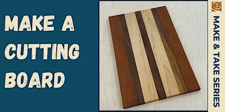 Cutting Board Make & Take