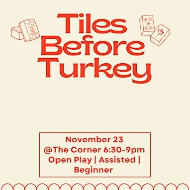 Nov 19   - Tiles Before Turkey PARTY with fun Prizes
