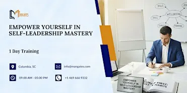 Empower Yourself – 1 Day Training in Self-Leadership Mastery | Columbia, SC