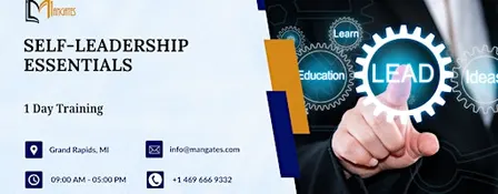 Self-Leadership Essentials – 1 Day Workshop in Grand Rapids, MI