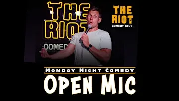 Riot Comedy Club presents Monday Night Standup Comedy Open Mic