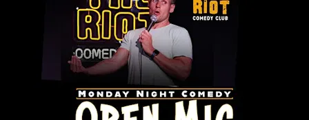 Riot Comedy Club presents Monday Night Standup Comedy Open Mic