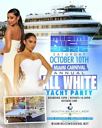 MIAMI NICE 2026 MIAMI CARNIVAL WEEKEND ANNUAL ALL WHITE YACHT PARTY