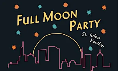 Full Moon Party at St. Julep Rooftop