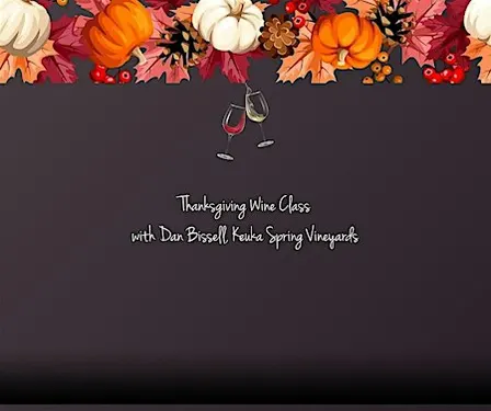 Thanksgiving Wine Class with Dan Bissell, from Keuka Spring Vineyards