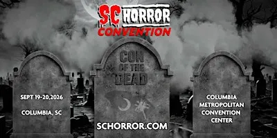 SC Horror Convention 2026 - Con of the Dead