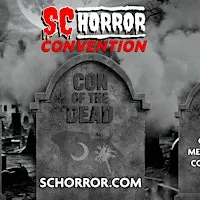 SC Horror Convention 2026 - Con of the Dead