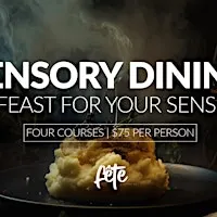 Sensory Dinner A Feast for Your Senses 9/25