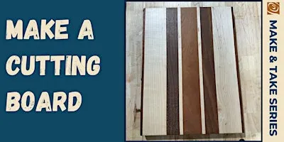 Make & Take: Cutting Boards