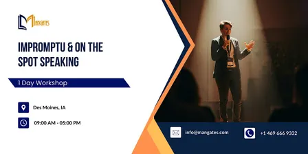 Impromptu & On the Spot Speaking: 1 Day Workshop in Des Moines, IA