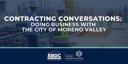 Contracting Conversations: Doing Business with the City of Moreno Valley
