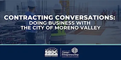 Contracting Conversations: Doing Business with the City of Moreno Valley