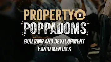 Property & Poppadoms (Training) - Building and Development Fundamentals