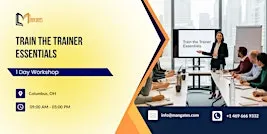 Train the Trainer Essentials: 1 Day Workshop in Columbus, OH