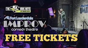 FREE TICKETS TO THE FORT LAUDERDALE IMPROV | Have Nots Live!