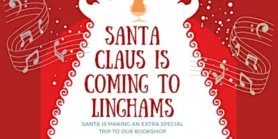 Santa Claus is coming to Linghams Booksellers!