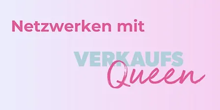 Verkaufsqueen lädt ein: Netzwerken mit Spaß und Erfolg