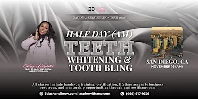 TEETH WHITENING + TOOTH BLING CERTIFICATION – SAN DIEGO (NOV 16, 2026 AM)