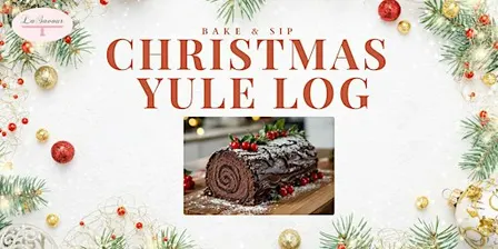 Bake & Sip: Christmas Yule Log