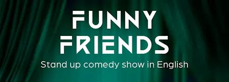 Funny Friends Stand Up Comedy Showcase
