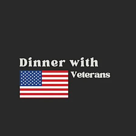 Dinner with Veterans: Anchorage (Have Dinner on Us!)