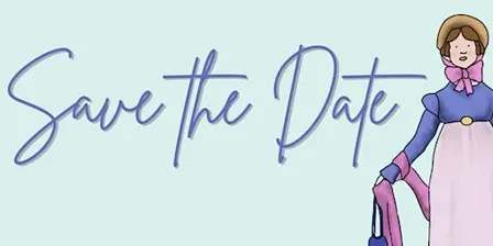 Jane Austen Birthday Bash 2026- Save the Date