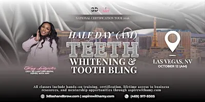 TEETH WHITENING + TOOTH BLING CERTIFICATION –  LAS VEGAS, (OCT 12, 2026 AM)