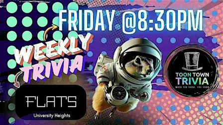 The Flats University Heights | Friday Night Weekly Trivia at 8:30PM
