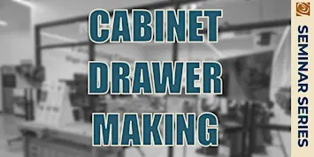 Cabinet Drawer Making
