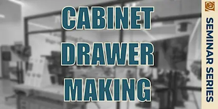 Cabinet Drawer Making