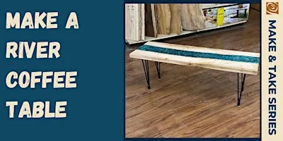 River Table: Coffee Table 2 Day Class