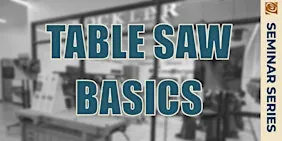 Table Saw Basics